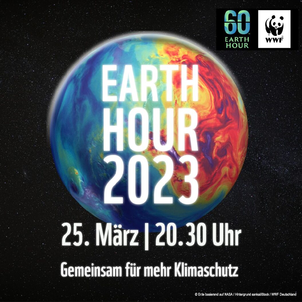 21.03.2023 Earth Hour 25.03.2023 – 20.30 Uhr Gemeinsam für mehr Klimaschutz