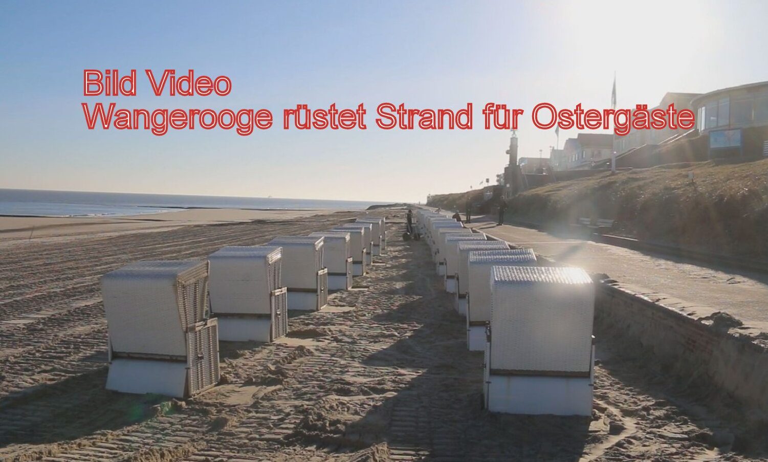 18.03.2026 Bild Video: Wangerooge rüstet sich für Ostergäste – Ferien rücken näher